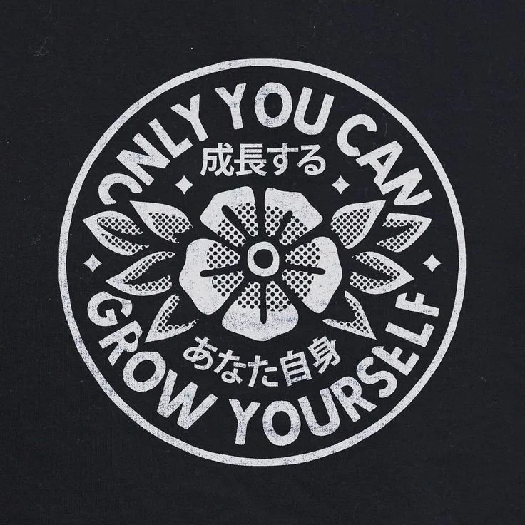 Circular design with a flower in the center, surrounded by the text 'Only you can grow yourself' in English and Japanese.