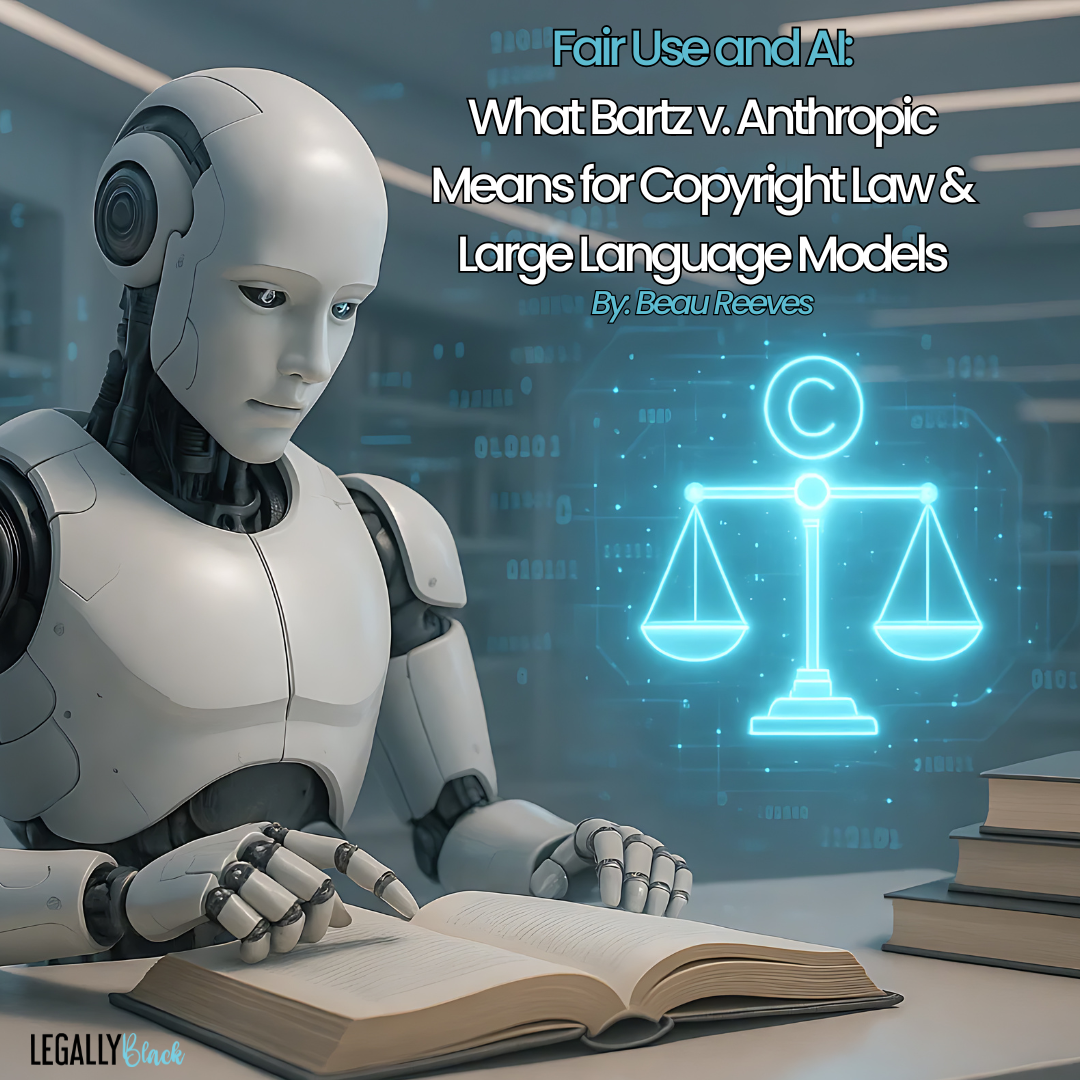 Fair Use and AI: What Bartz v. Anthropic Means For Copyright Law & Large Language Models