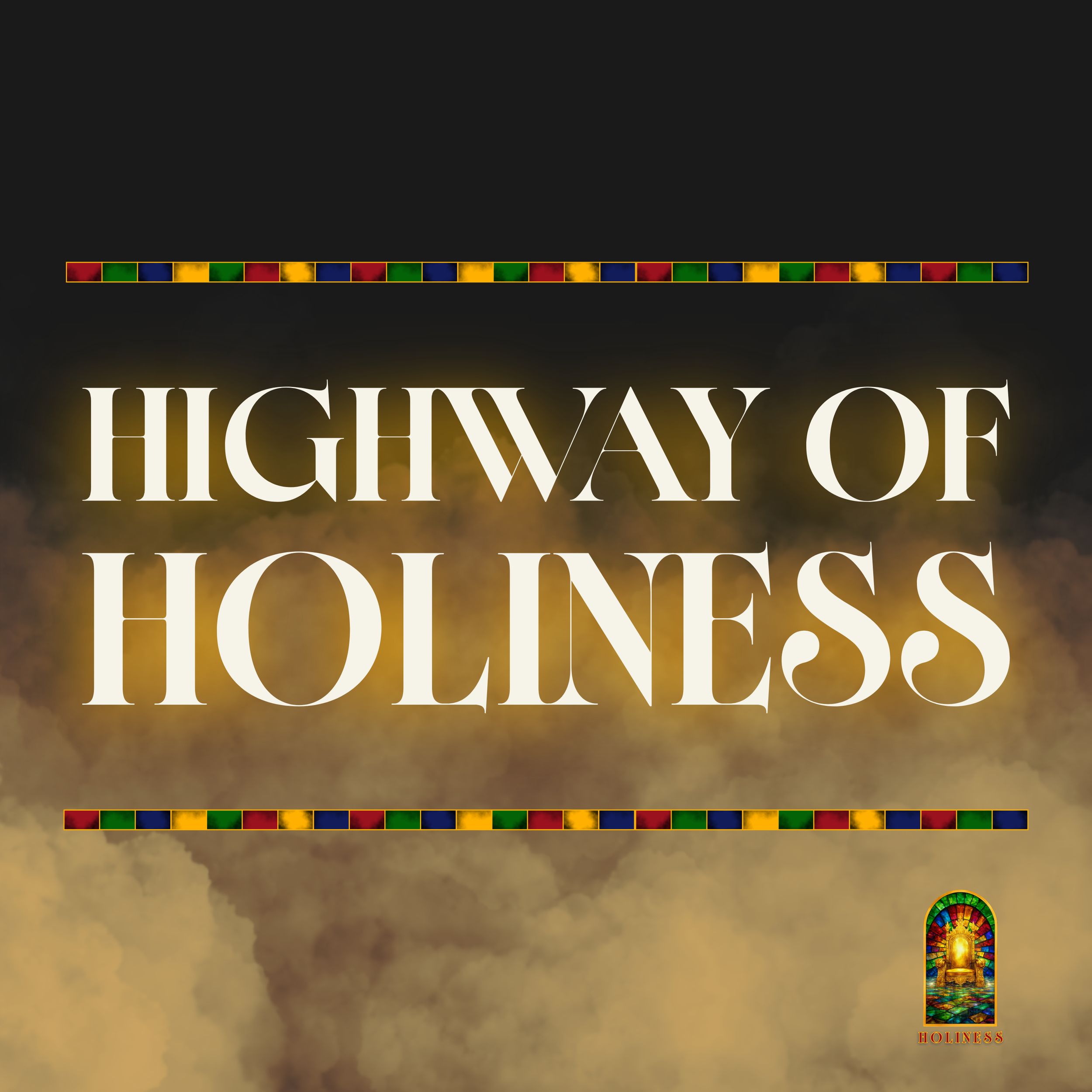 First Sunday || Highway of Holiness