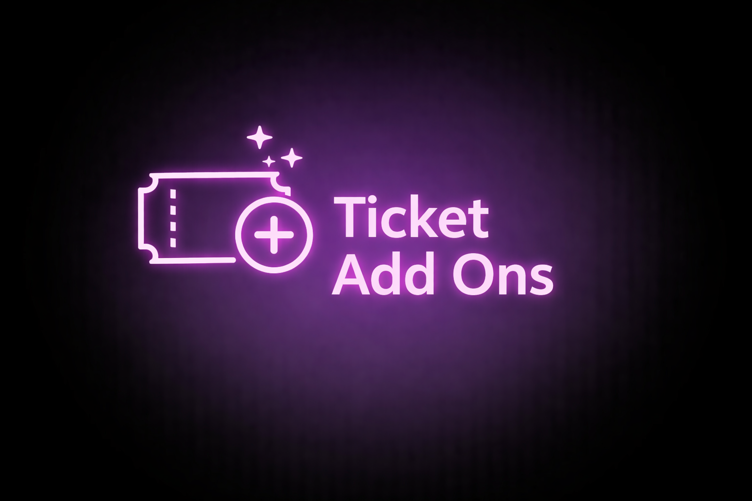 Neon sign with a hand holding a bag with hearts, and the text 'Ticket Add Ons' in purple glow.