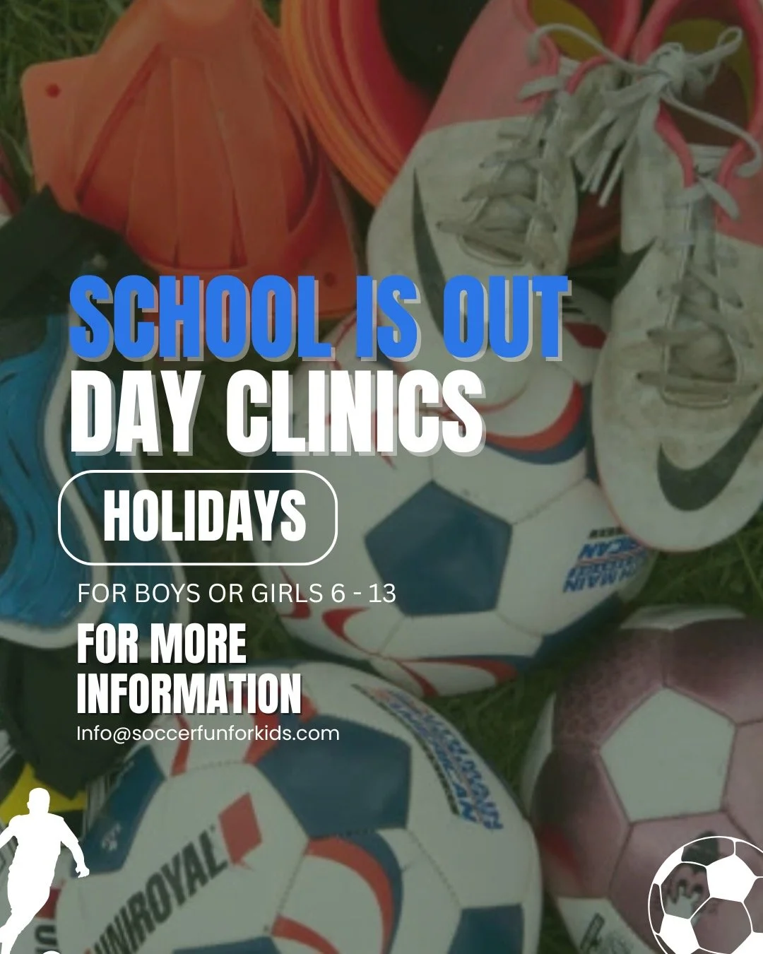 School is out Day Clinics (Ages 6 -13)