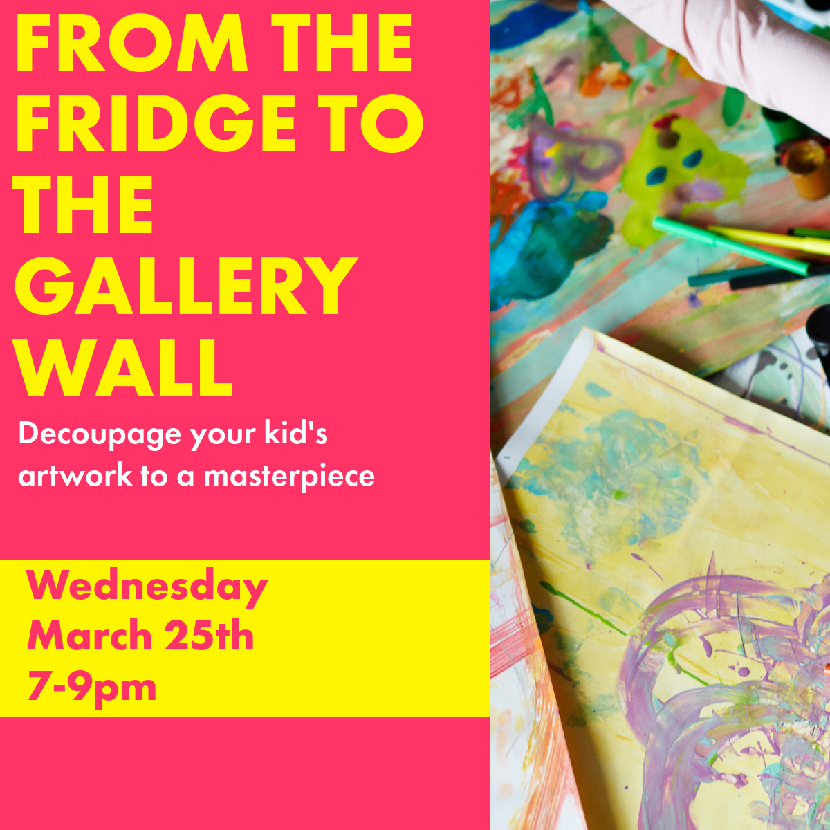 From the Fridge to the Gallery Wall ~ Decoupage your kid's artwork to a masterpiece