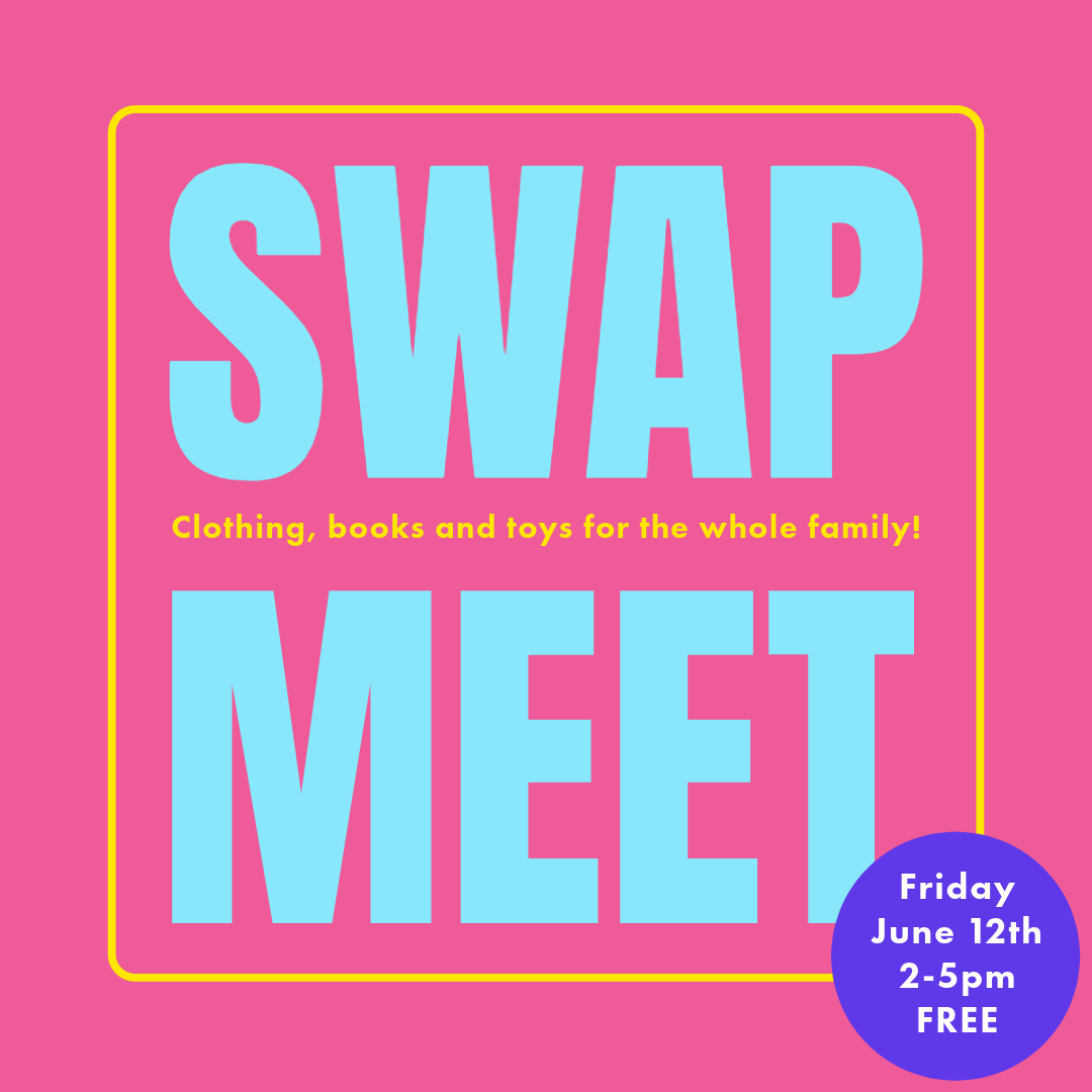 Swap Meet ~ Family Clothing &amp; Book Swap!