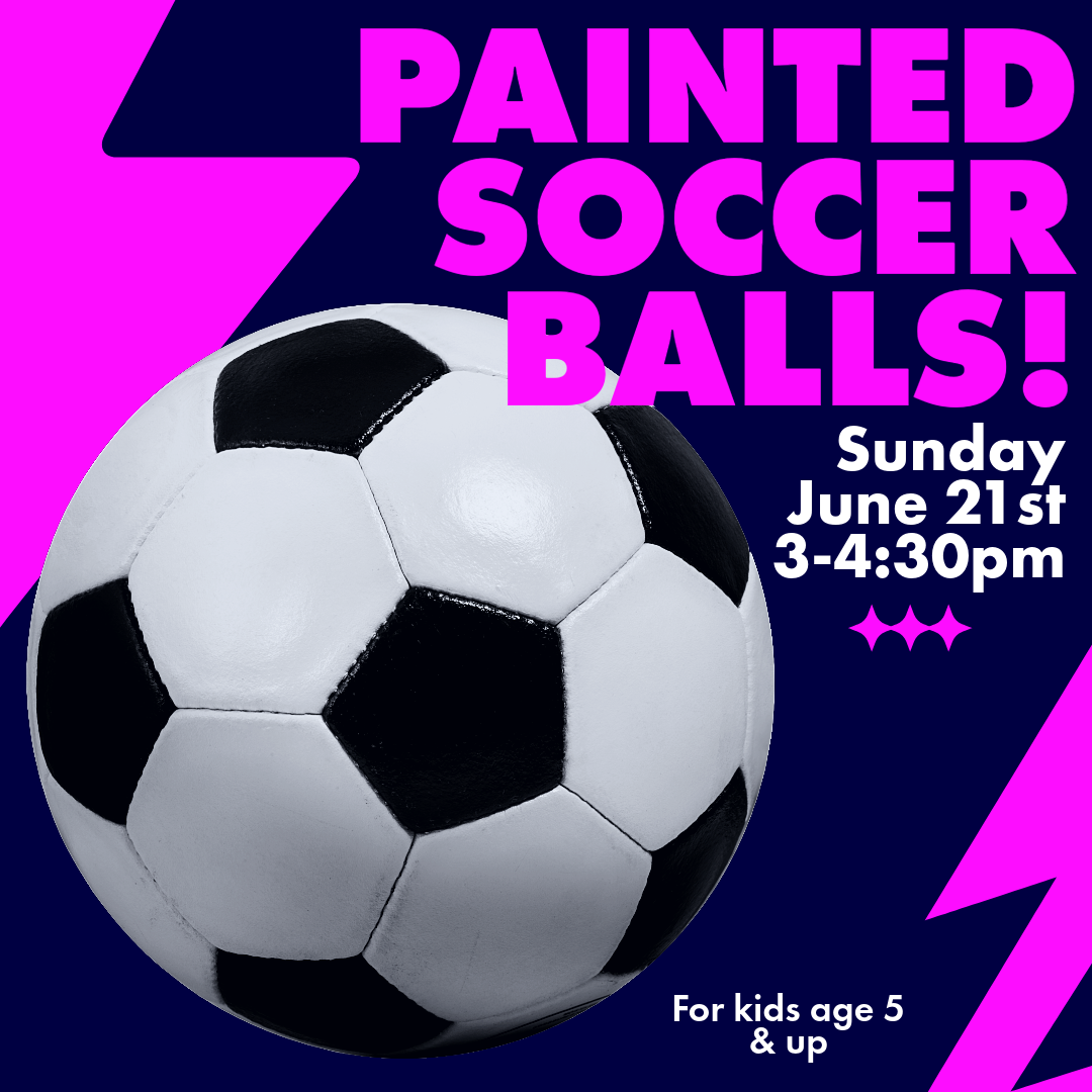 Painted Soccer Balls ~ Art Workshop