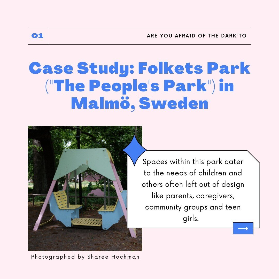 Folkets Park which translates to &quot;The People's Park&quot; is a great example of how seeking out and prioritizing the needs of groups often left out of the design process like teen girls can have amazing results.

What to learn more about creatin