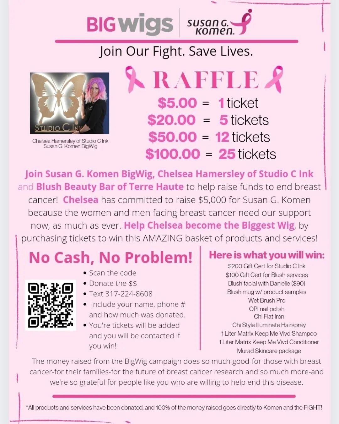 HEY EVERYONE!!! We are wigging out for Komen!  I am a Big Wig and we have an AMAZING opportunity for you!  Raising money for Susan G. Komen and the fight against breast cancer! Here are the deets!
1 ticket=$5
5 tickets=$20
12 tickets=$50
25 ticket=$1