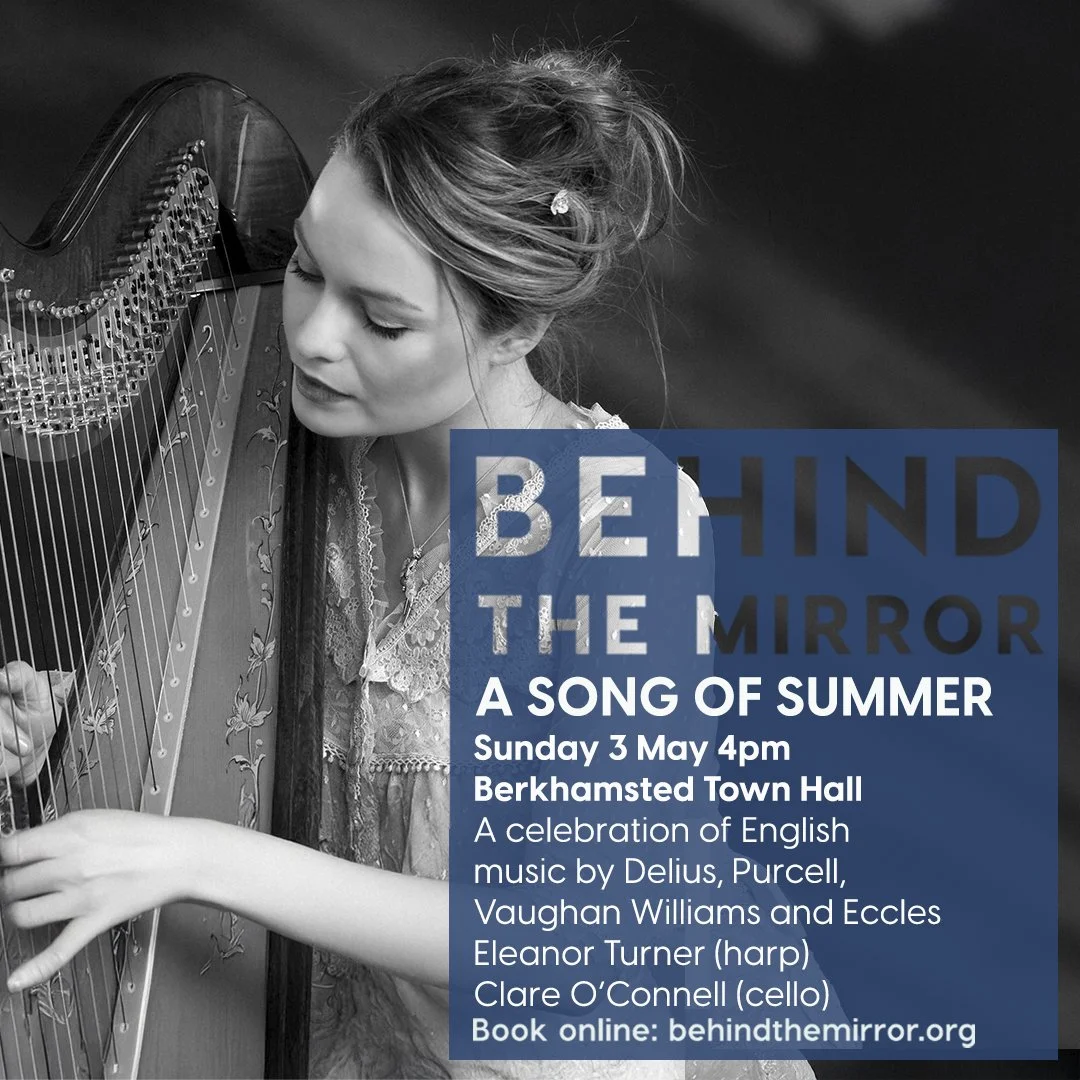 A woman with styled hair playing a harp, overlayed with an event poster for "Behind the Mirror: A Song of Summer" concert on May 3rd, 4pm at Berkhamsted Town Hall, featuring music by Deluis, Purcell, Vaughan Williams, and Eccles, with performances by
