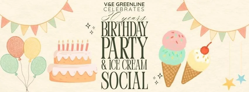 V&E Greenline's 30th Birthday Party + Ice Cream Social