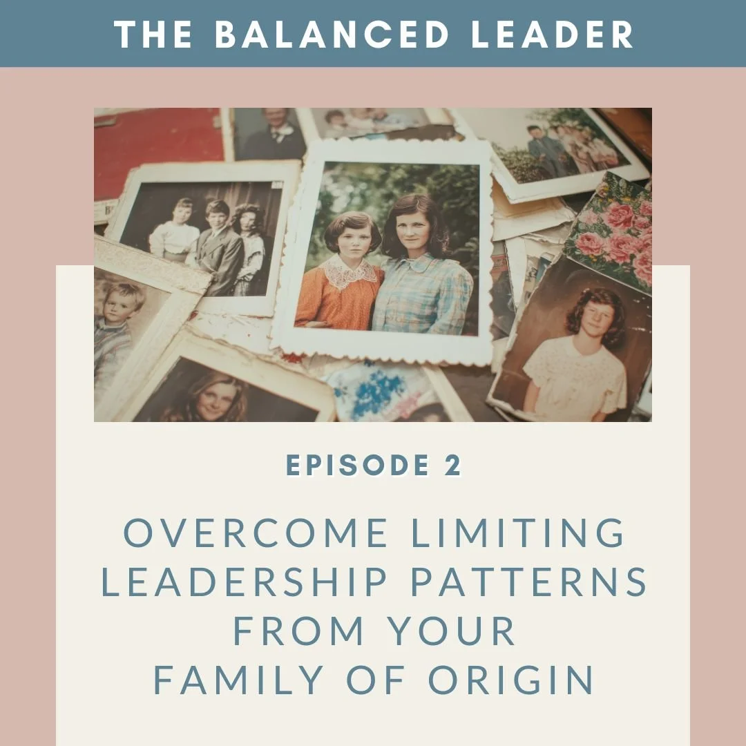 The Balanced Leader with Yann Dang | Overcome Limiting Leadership Patterns from Your Family of Origin
