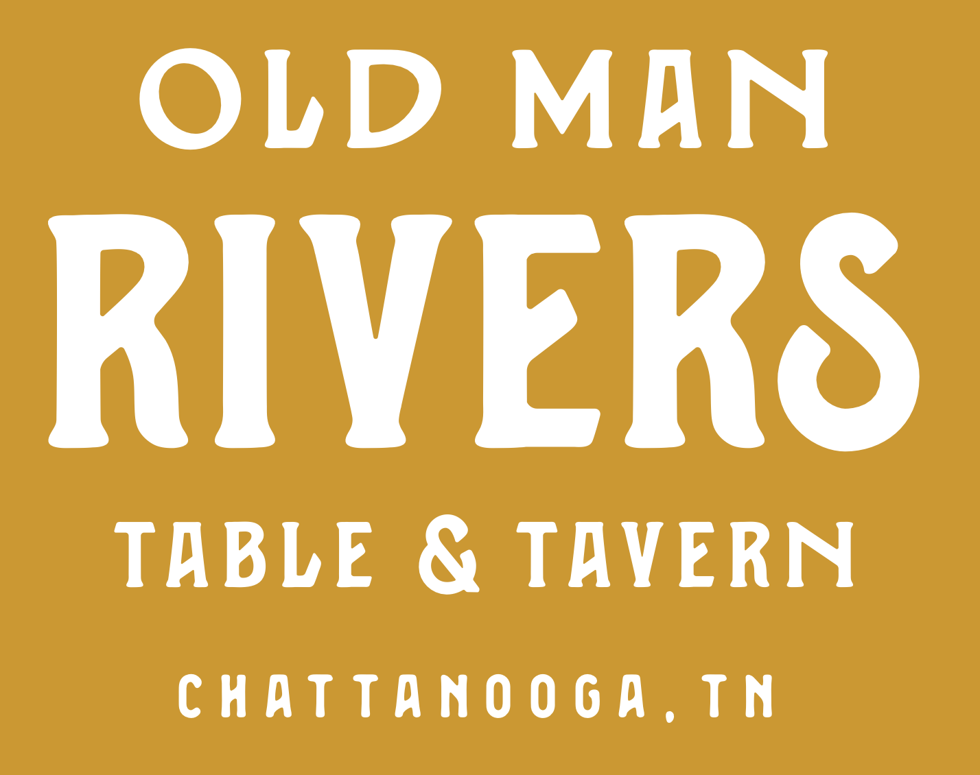 Old Man Rivers Table &amp; Tavern