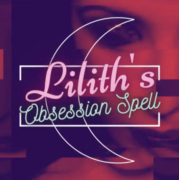 Lilith's Obsession Ritual