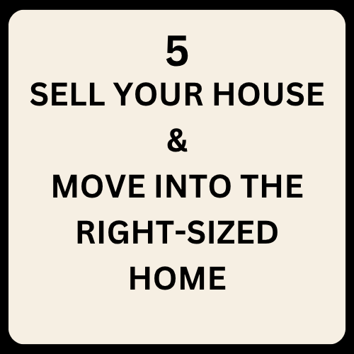 Sign with local real estate tips: "5 Sell Your House & Move Into the Right-Sized Home"