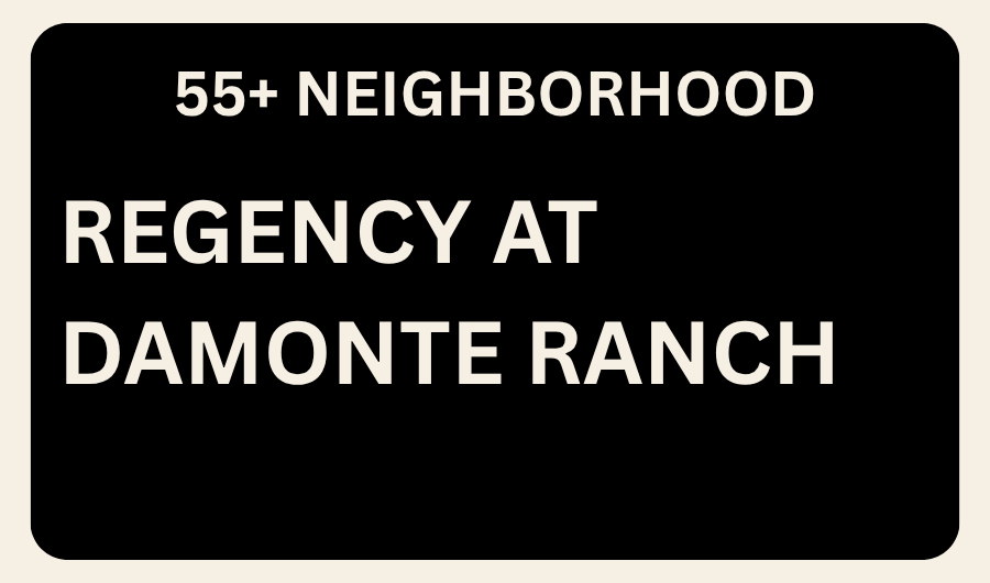 Sign indicating a 55+ neighborhood called Regency at D Monte Ranch.