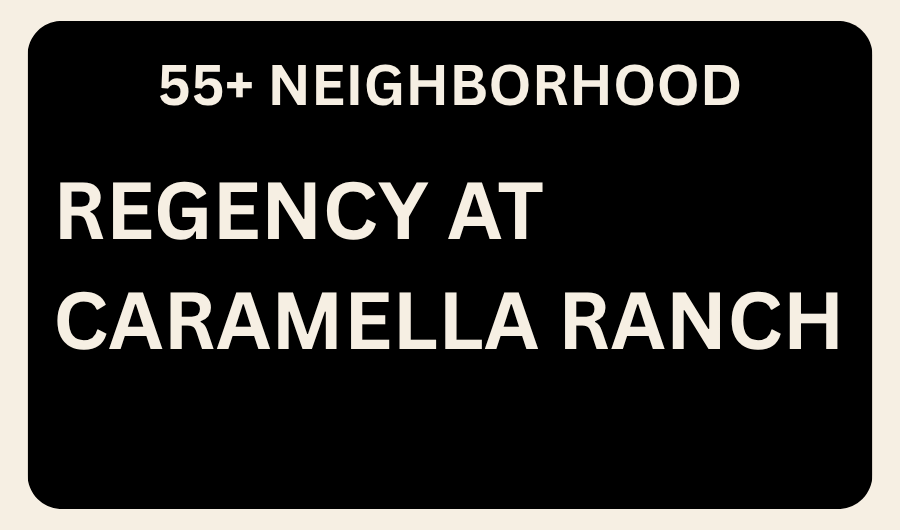 Sign for a neighborhood called Regency at Caramella Ranch, for residents aged 55 and older.