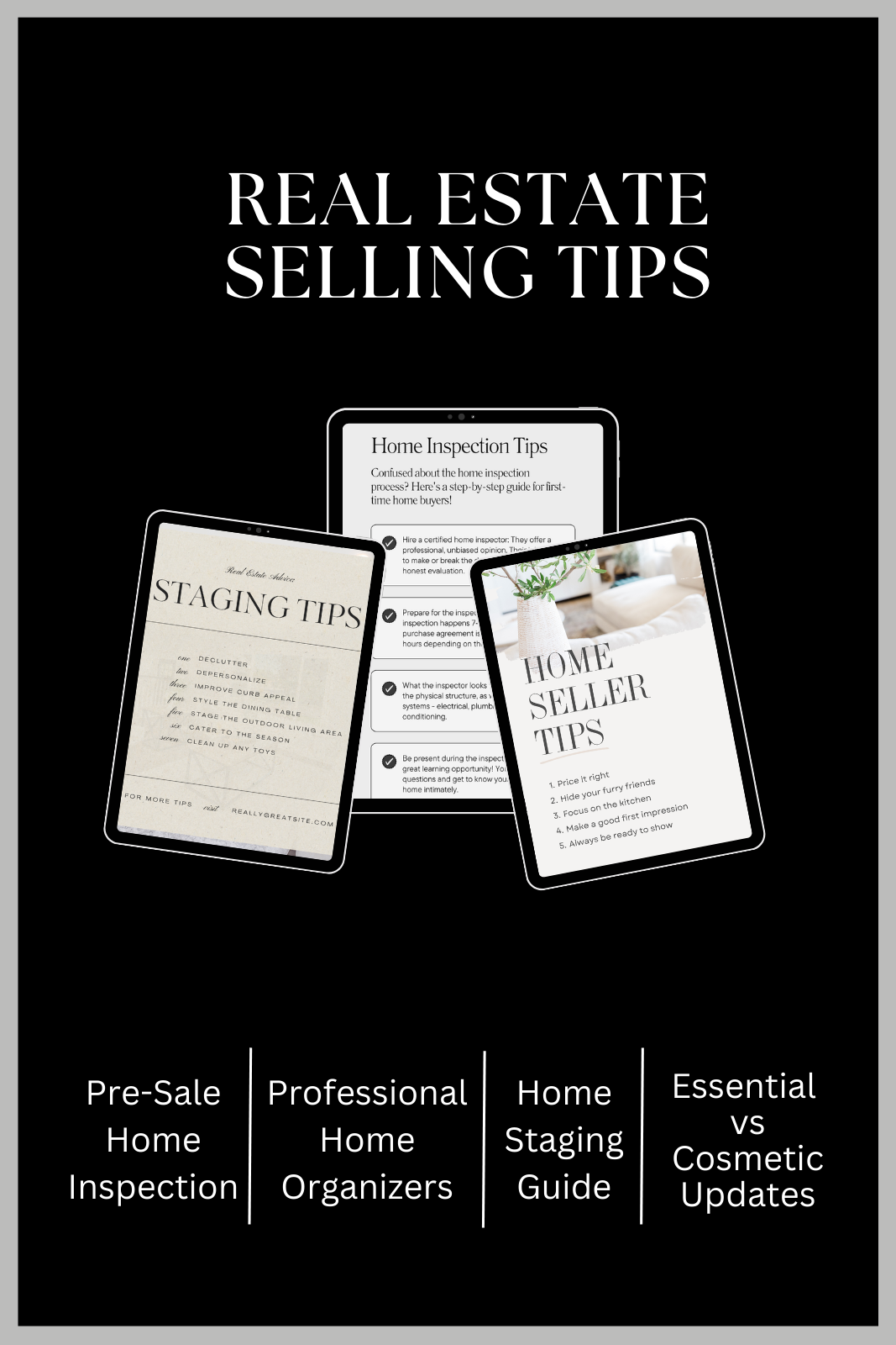 Poster titled 'Real Estate Selling Tips' with three mobile screens displaying tips about home inspections, staging, and selling. Below, four categories are listed: Pre-Sale Home Inspection, Professional Home Organizers, Home Staging Guide, and Essential vs Cosmetic Updates.