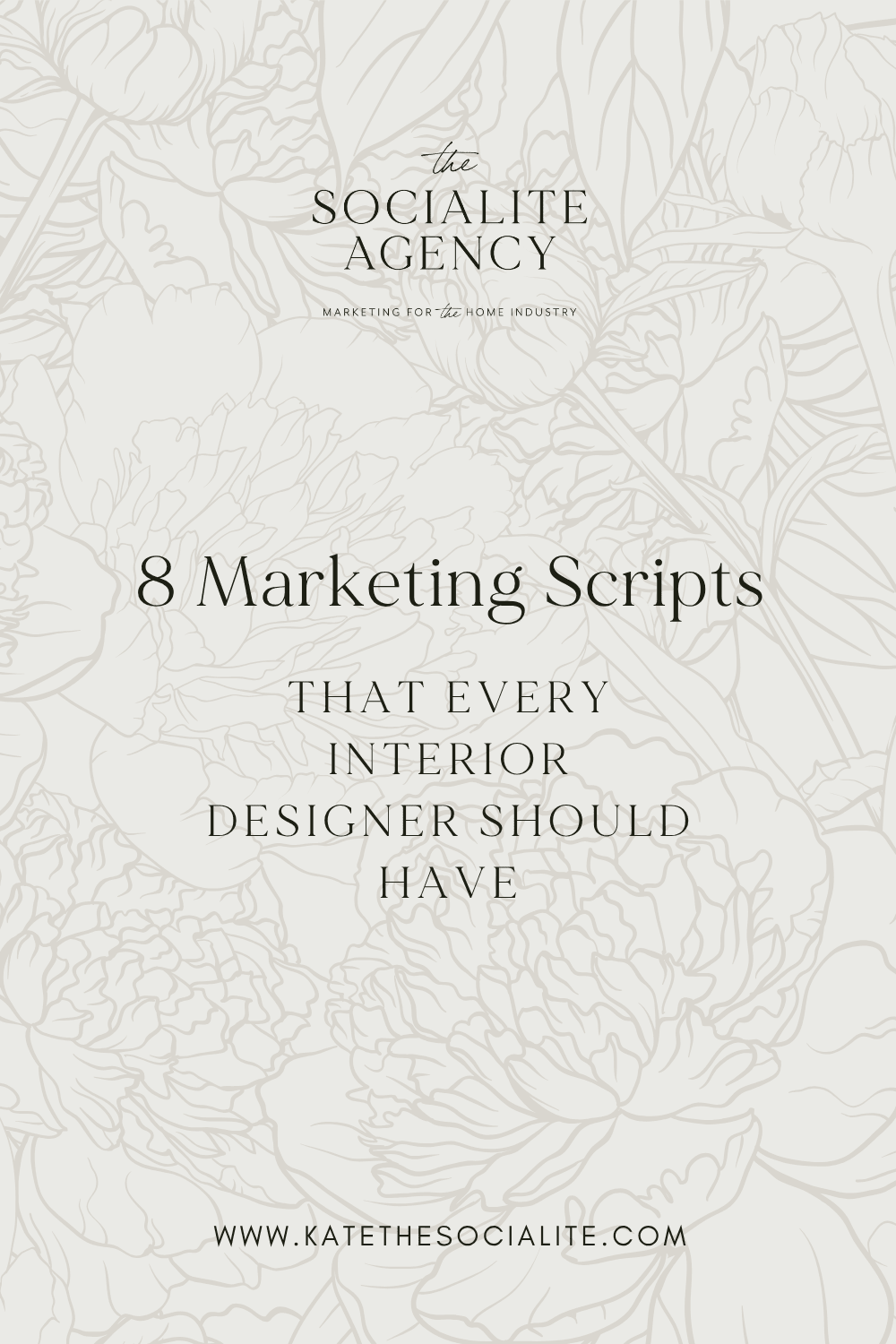 Interior Design Marketing Scripts — The Socialite Agency