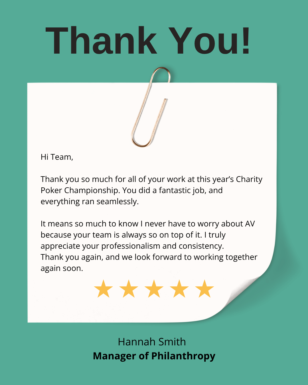 A thank you note on a teal background, attached to a paperclip, with a curled bottom corner. The note is addressed to a team, expressing gratitude for their work at a charity poker tournament, and is signed by Hannah Smith, Manager of Philanthropy. There are five gold stars below the message, and the words "Thank You!" are at the top in bold black text.