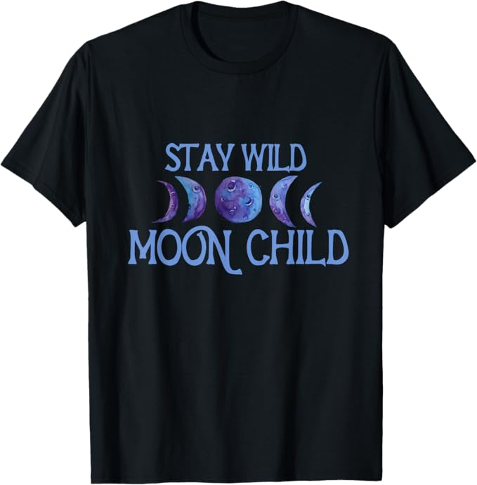 Stay Wild Moon Child Shirt
