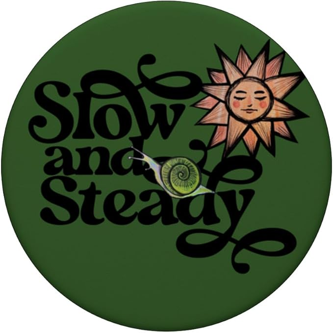 Slow and Steady wins the race snail popsocket 