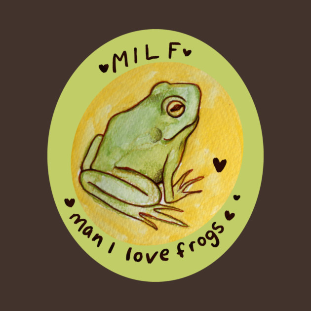 A hand-drawn illustration of a frog, with the words 'Man I love frogs' and small hearts surrounding it, set against a brown background.