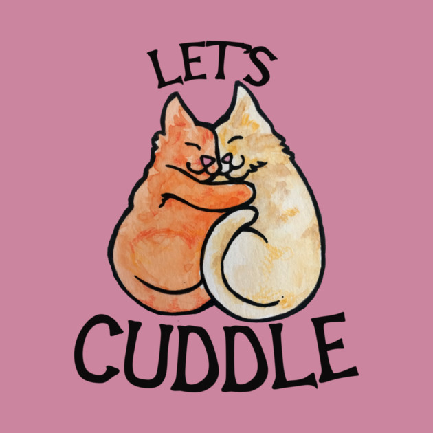 Two cuddling cats, one orange and one cream-colored, with the text "Let's Cuddle" above and below them, on a pink background.