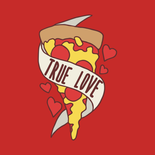 A cartoon pizza slice with a banner reading 'TRUE LOVE' wrapped around it, surrounded by small red hearts on a red background.