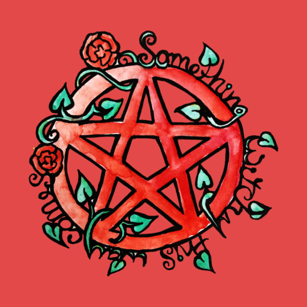 A red pentagram surrounded by pink roses and green vines with hearts, featuring the words something witchy this way comes