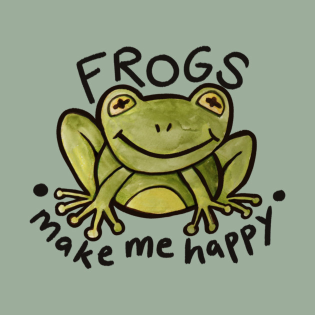 A cute cartoon frog with a big smile, sitting with its legs spread out, surrounded by the text 'FROGS make me happy.'