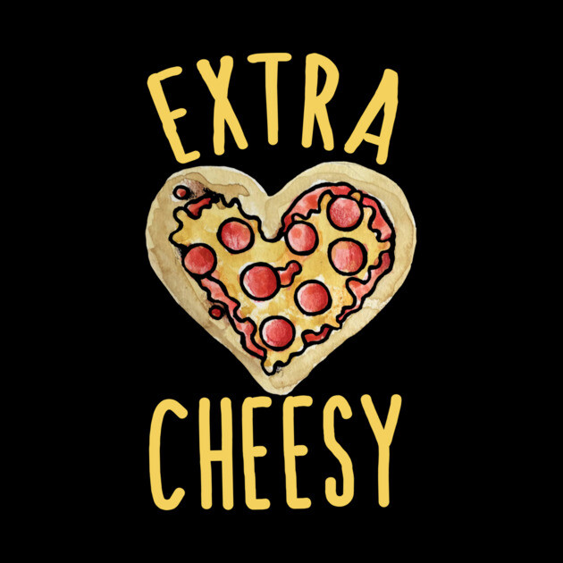 A heart-shaped pizza slice with pepperoni and cheese, with the phrase 'Extra Cheesy' above and below in yellow text, on a black background.