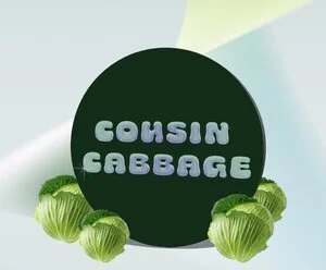 Cousin Cabbage: Cabbage is For Everyone!