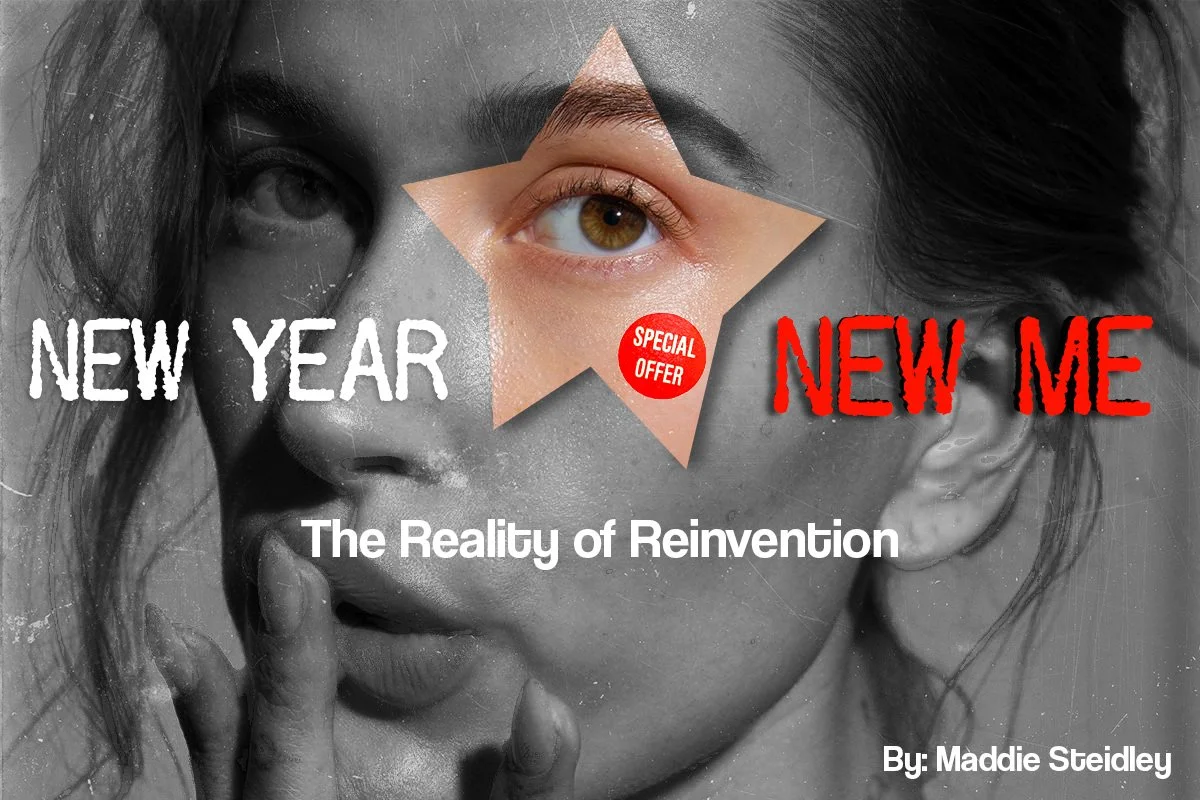 New Year, New Me: The Reality of Reinvention