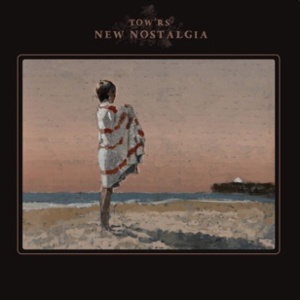 Tow'rs  -  New Nostalgia