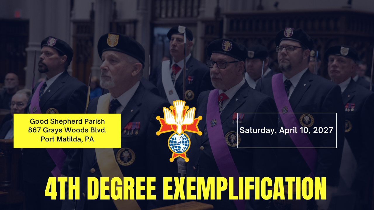 Fourth Degree Patriotic Degree Ceremony - Port Matilda, PA