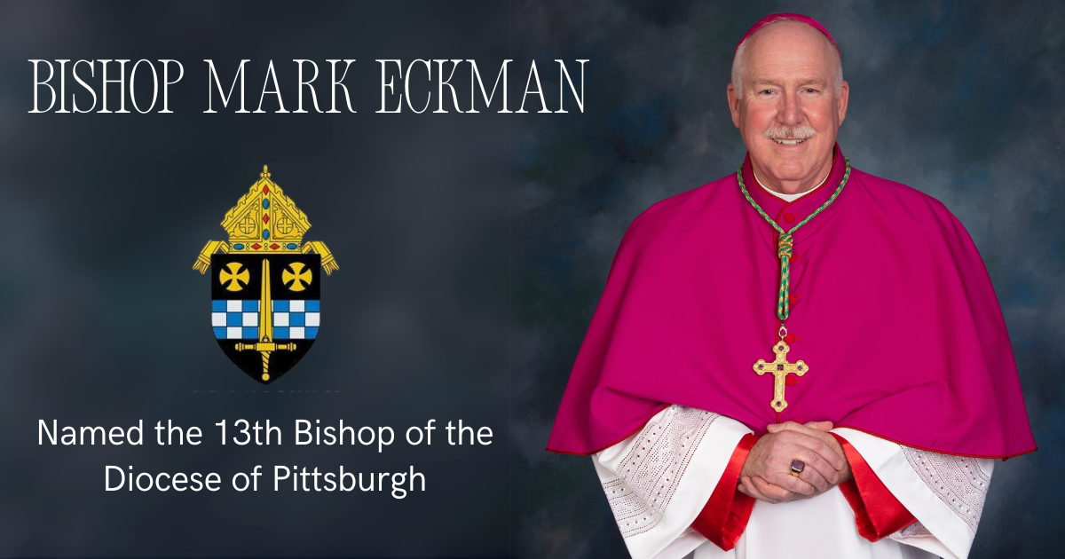 Bishop Mark Eckman Appointed 13th Bishop of Pittsburgh