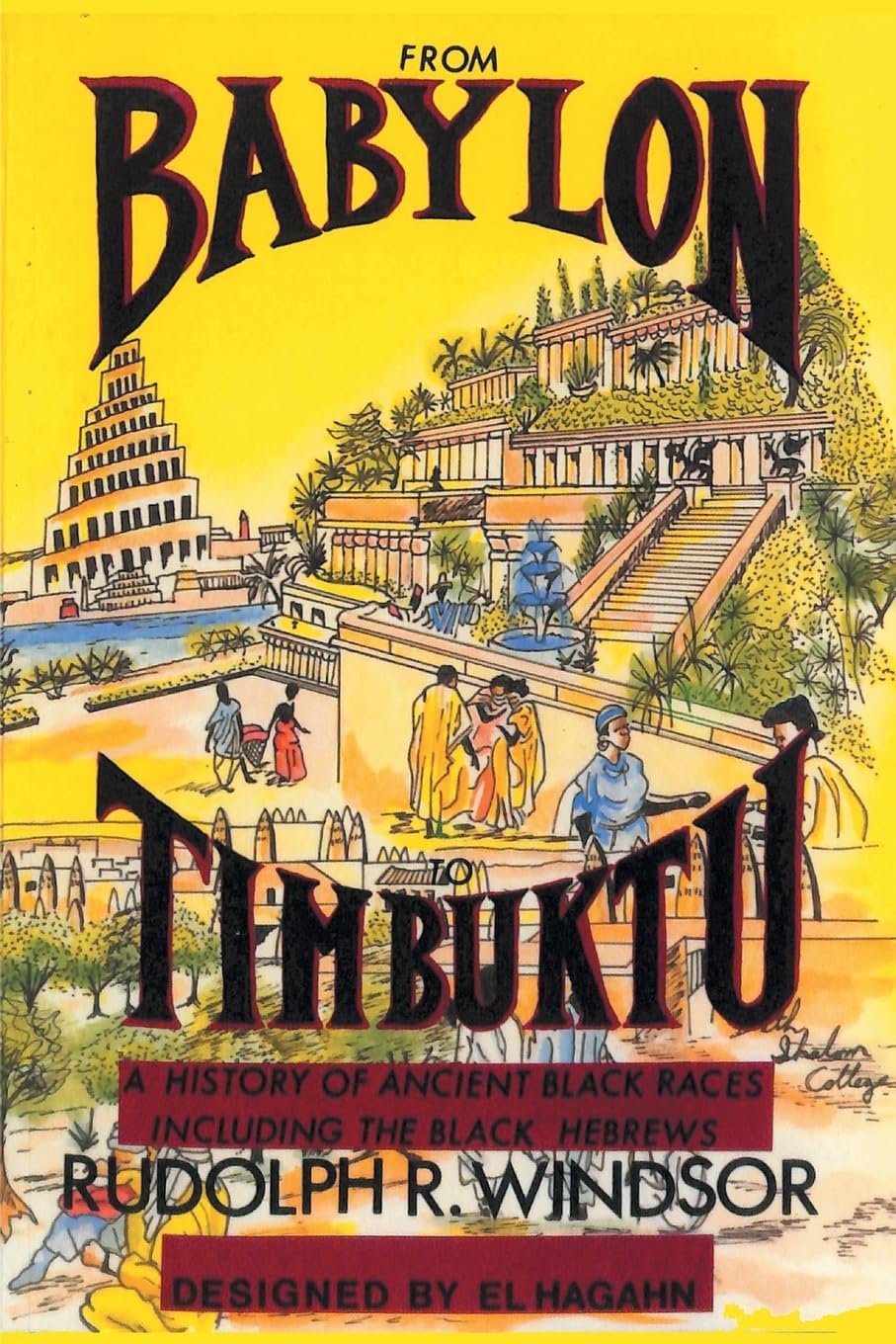 From Babylon to Timbuktu Paperback – Illustrated, October 8, 2023 by Rudolph R Windsor (Author), El Hagahn (Illustrator)