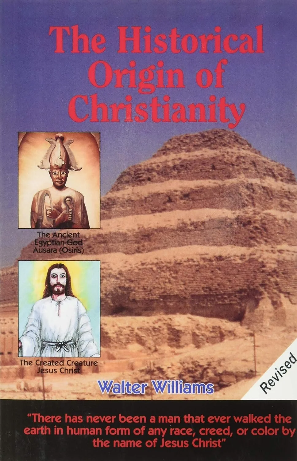 The Historical Origin of Christianity Paperback – by Walter Williams (Author)