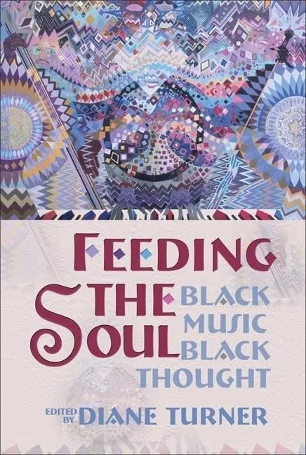 'Feeding The Soul: Black Music, Black Thought' Anthology