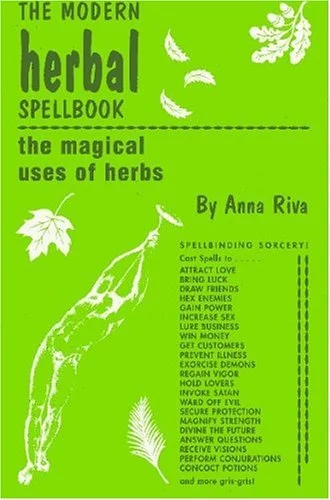 Modern Herbal Spellbook Paperback – June 1, 1974 by Anna Riva (Author)