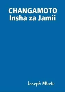 Changamoto: Insha za Jamii by Joseph Mbele