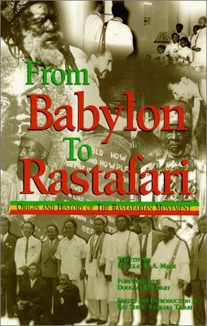 From Babylon to Rastafari: Origin and History of the Rastafarian Movement by Douglas R. A. Mack (1999-05-01) Paperback by Douglas R. A. Mack (Author)