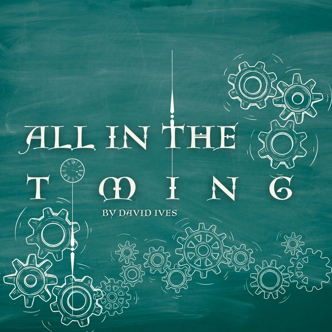 We are excited to announce that our adult community theatre group will be performing &quot;All in the Timing&quot; by David Ives on July 13th &amp; 14th! All in the Timing is a collection of one-act plays by David Ives that will have you laughing for