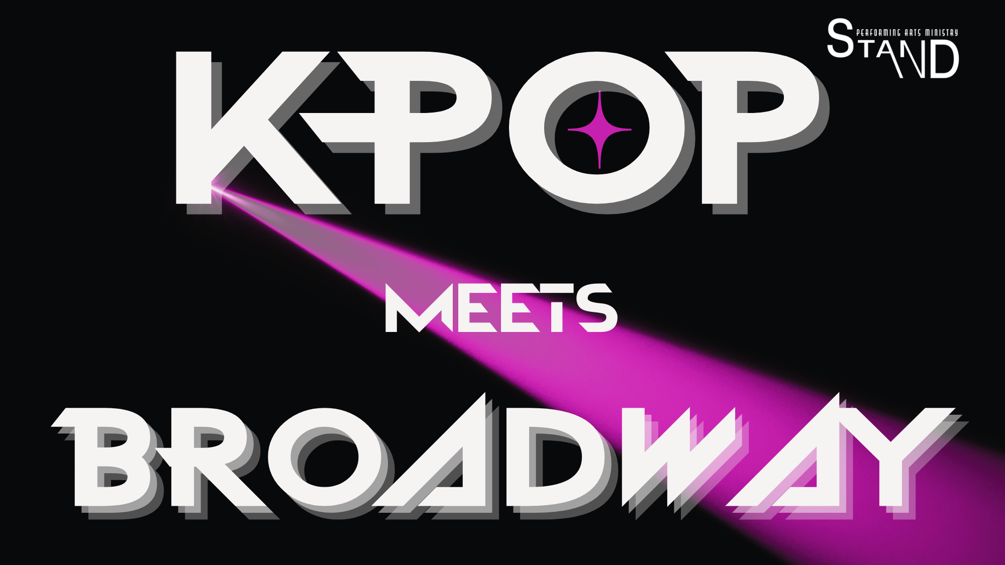 Graphic design with large white letters spelling 'K-POP' with shadow effects, a purple star in the letter 'O', the text 'MEETS' in white below, and 'BROADWAY' at the bottom. A pink and purple laser beam shines from the left to the center of the image, and the background is black. Small text in the top right corner reads 'Performing Arts Ministry' and 'STAND'.