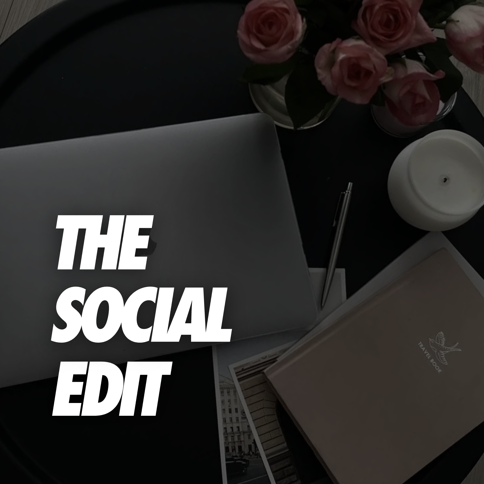 THE SOCIAL EDIT: JULY