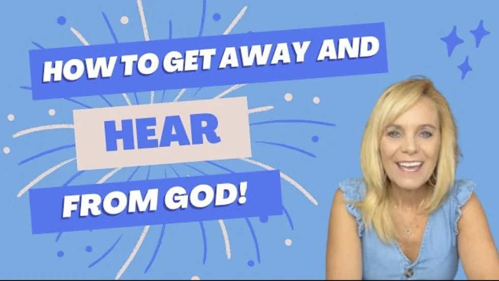 How to Get Away and Hear From God