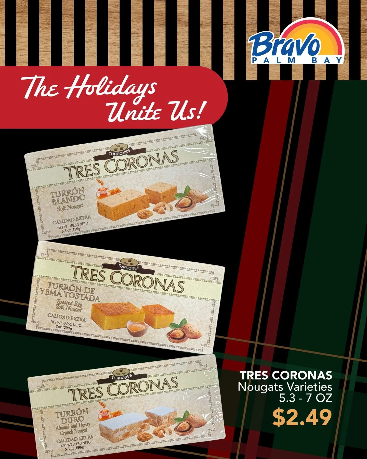 HOLIDAYS SWEETS 🍬🎄
It&rsquo;s time to gather some treats for your loved ones or treat yourself! Swing by our store to pick up your favorite nougats at a fantastic price!

🛒🛒🛒🛒🛒🛒🛒

DULCES DE NAVIDAD 🍬🎄
&iexcl;Es hora de reunir algunas golos