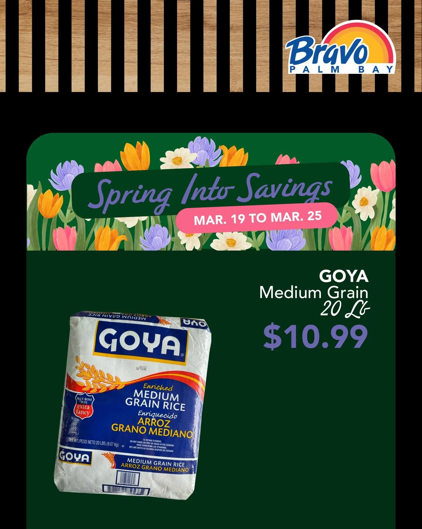 SPRING INTO SAVINGS💐
Tasty Rice to enjoy with loved ones got a great deal that cannot be found anywhere.

From Mar. 19th to Mar. 25th.

🛒🛒🛒🛒🛒🛒🛒

VENTAS DE AHORRO DE PRIMAVERA 💐
El arroz sabroso para disfrutar con los seres queridos tiene una