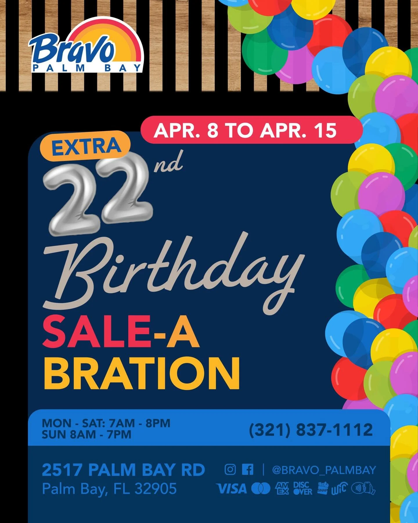 EXTRA 22nd BIRTHDAY SALE-A-BRATION 🎉
Get ready to celebrate the Bravo Brand with some exciting new sales this week that you won&rsquo;t want to miss!
Apr. 9th to 15th.

🛒🛒🛒🛒🛒🛒🛒

EXTRA 22o VENTA-CELEBRACI&Oacute;N DE CUMPLEA&Ntilde;OS 🎉
&iexc