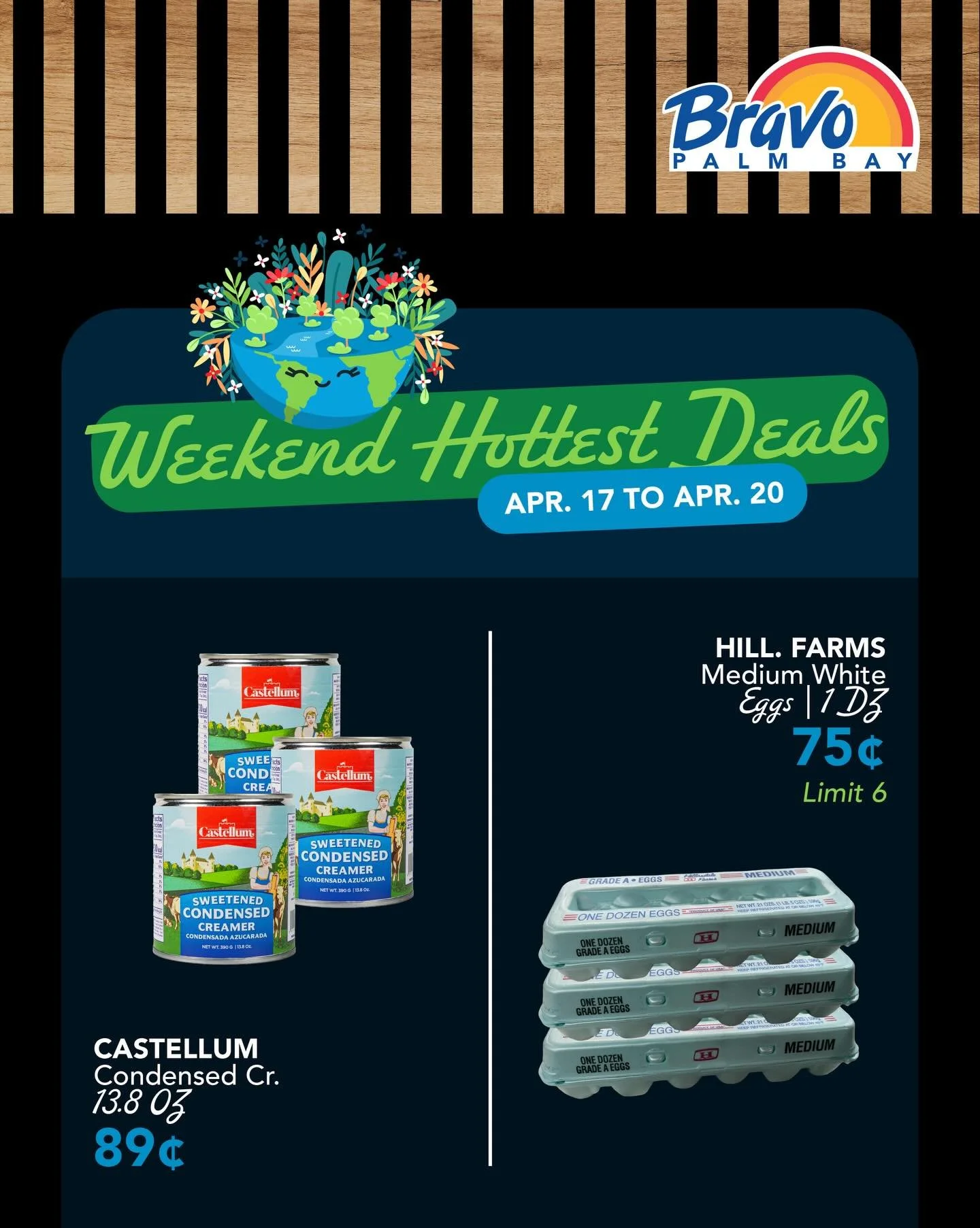 WEEKEND EARTH DAY SALE-A-BRATION 🌎
Pass by our store to score the Hottest Deals you can find in Palm Bay.
From Apr. 17th to 20th.

🛒🛒🛒🛒🛒🛒🛒

VENTA-CELEBRACION DEL D&Iacute;A DE LA TIERRA DE FIN DE SEMANA 🌎
Pase por nuestra tienda para consegu