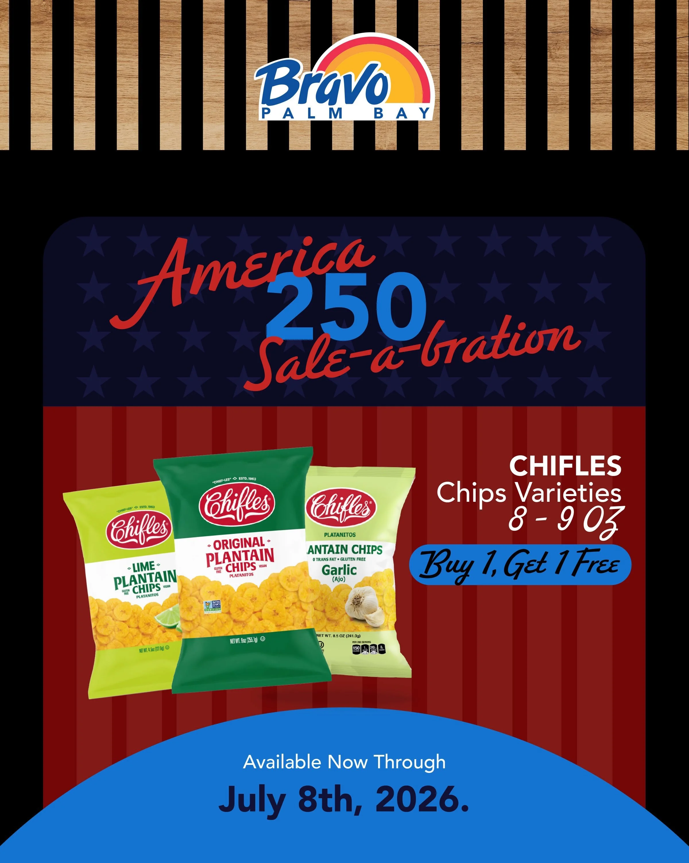AMERICA 250 SALE-A-BRATION 🇺🇸🎆
It&rsquo;s deals time, don&rsquo;t want to miss out the opportunity to get Chifles for your celebrations.
From Jul. 2nd to Jul. 8th

🛒🛒🛒🛒🛒🛒🛒

VENTA-CELEBRACION DE 250 A&Ntilde;OS DE AMERICA 🇺🇸🎆
Es hora de o