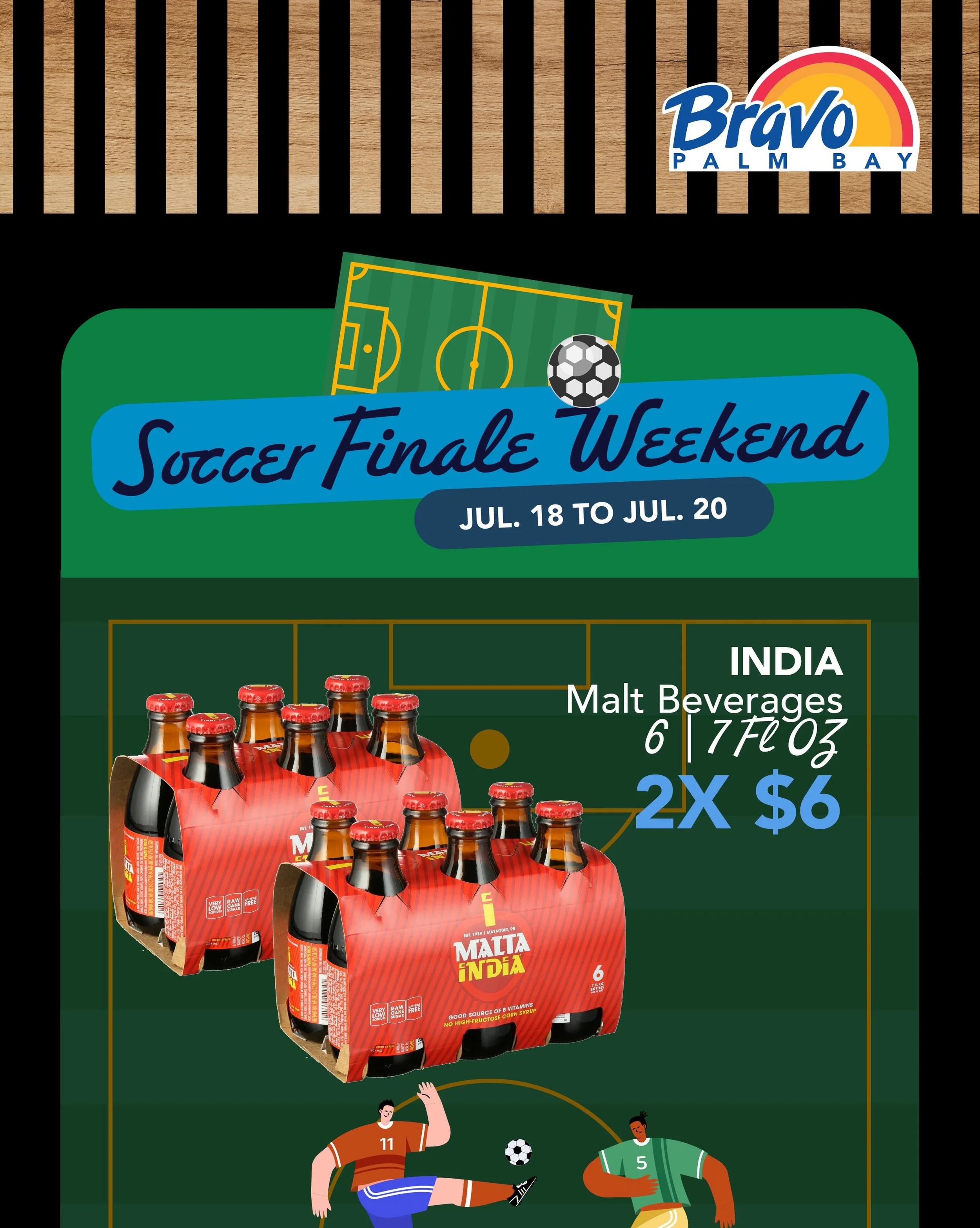 SOCCER FINALE WEEKEND ⚽️🏆
Come &amp; enjoy this amazing deal that will only be available on this weekend.
From Jul. 18th to Jul. 20th

🛒🛒🛒🛒🛒🛒🛒

FIN DE SEMANA DE FINALES DE F&Uacute;TBOL ⚽️🏆
Ven &amp; disfruta de esta incre&iacute;ble oferta 